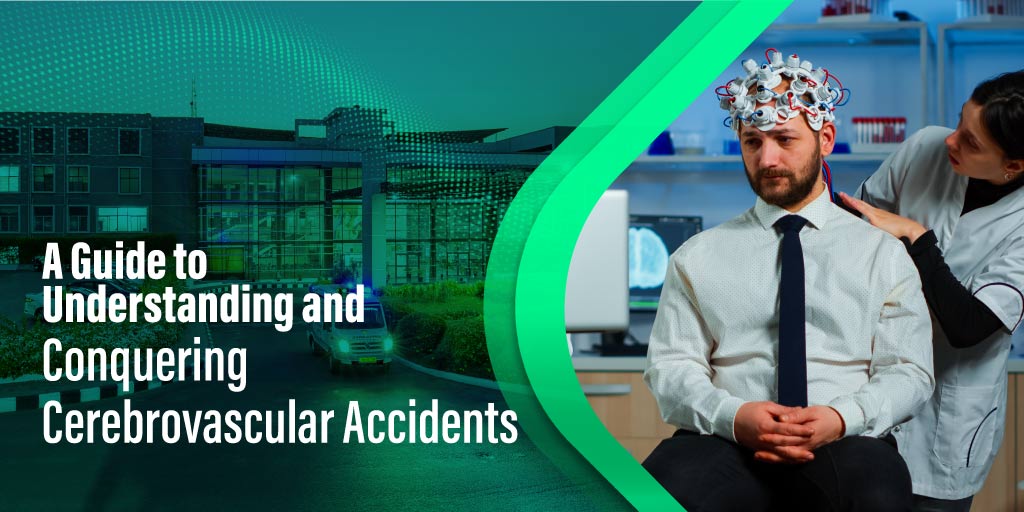 Guide to Understanding and Conquering Cerebrovascular Accidents
