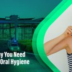 why is oral hygiene important